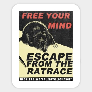 escape from the rat race Sticker